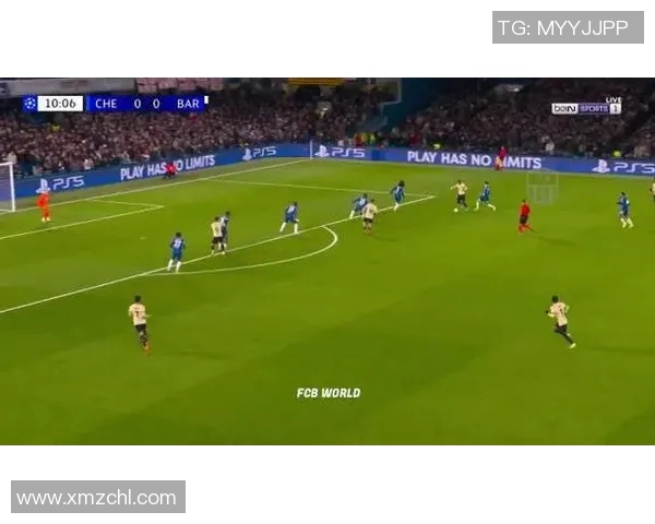 2018年切尔西与巴塞罗那精彩对决全场录像回放及赛后分析